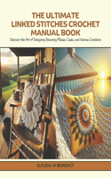 The Ultimate Linked Stitches Crochet Manual Book