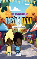 Adventures of Tobit and Anna