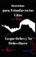 Secretos para Triunfar en tus Citas