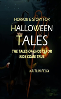 Horror & Story For Halloween Tales