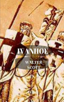 Ivanhoe by Walter Scott