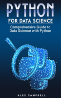 Python for Data Science: Comprehensive Guide to Data Science with Python