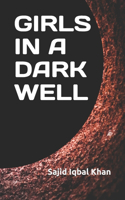 Girls in a Dark Well: A novella on sufferings of a girl