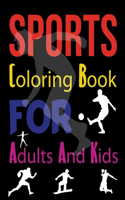 Sports Coloring Book For Adults And Kids: Sports Coloring Book For Boys And Girls