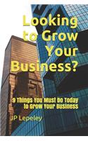 Looking to Grow Your Business?