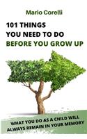 101 Things You Need to Do Before You Grow Up