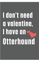 I don't need a valentine, I have an Otterhound: For Palestinian Pariah Dog Fans