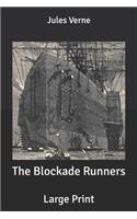 The Blockade Runners: Large Print