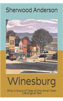 Winesburg: Ohio: A Group of Tales of Ohio Small Town Life: Original Text