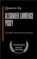 Quotes by Alexander Lawrence Posey