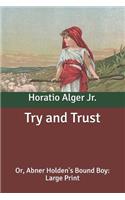Try and Trust