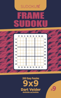 Frame Sudoku - 200 Easy Puzzles 9x9 (Volume 9)