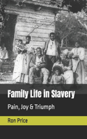 Family Life in Slavery