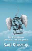 The free prisoner, Politicals and love poems