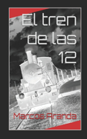 tren de las 12