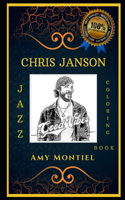 Chris Janson Jazz Coloring Book: Let's Party and Relieve Stress, the Original Anti-Anxiety Adult Coloring Book(0 Chris Janson Jazz Coloring Books)
