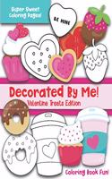 Decorated By Me! Valentine Treats Edition