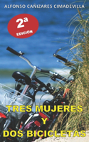 (2a Ed.) TRES MUJERES Y DOS BICICLETAS