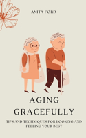 Aging Gracefully