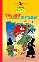 Walt Disney's Goofy: Super Goof and the Strange Case of Dr. Syclocks