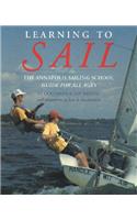 Learning to Sail: The Annapolis Sailing School Guide for Young Sailors of All Ages