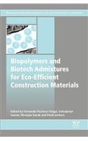 Biopolymers and Biotech Admixtures for Eco-Efficient Construction Materials