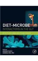 Diet-Microbe Interactions in the Gut: Effects on Human Health and Disease