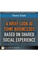 A Brief Look at Some Businesses Based on Shared Social Experience