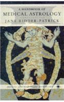 A Handbook of Medical Astrology