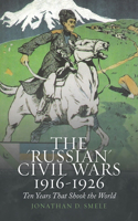 'Russian' Civil Wars, 1916-1926