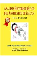 Análisis Historiográfico del Anfiteatro de Italica