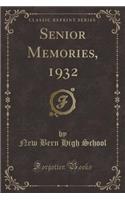 Senior Memories, 1932 (Classic Reprint)
