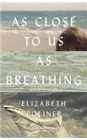 As Close to Us as Breathing
