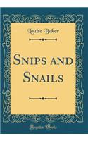 Snips and Snails (Classic Reprint)