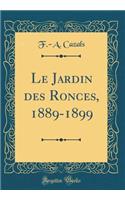 Le Jardin Des Ronces, 1889-1899 (Classic Reprint)