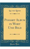 Possart Album in Wort Und Bild (Classic Reprint)