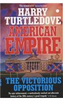 American Empire: The Victorious Opposition