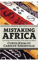 Mistaking Africa: Curiosities and Inventions of the American Mind