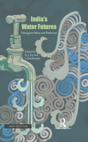 India's Water Futures: Emergent Ideas and Pathways