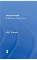 Polar Research: To the Present, and the Future