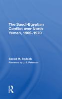 Saudiegyptian Conflict Over North Yemen, 19621970