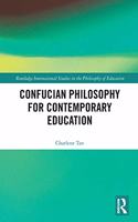 Confucian Philosophy for Contemporary Education