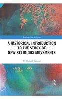 Historical Introduction to the Study of New Religious Movements