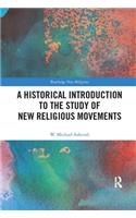 A Historical Introduction to the Study of New Religious Movements