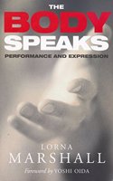 The Body Speaks (Performance Books) Paperback â€“ 1 January 2006