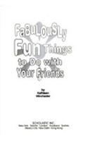 Fabulously Fun Things to Do..
