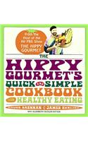 The Hippy Gourmet's Quick and Simple Cookbook for Healthy Eating