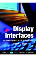 Display Interfaces: Fundamentals and Standards(Wiley Series in Display Technology)