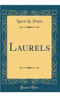 Laurels (Classic Reprint)