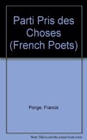 Parti Pris des Choses (French Poets S.)